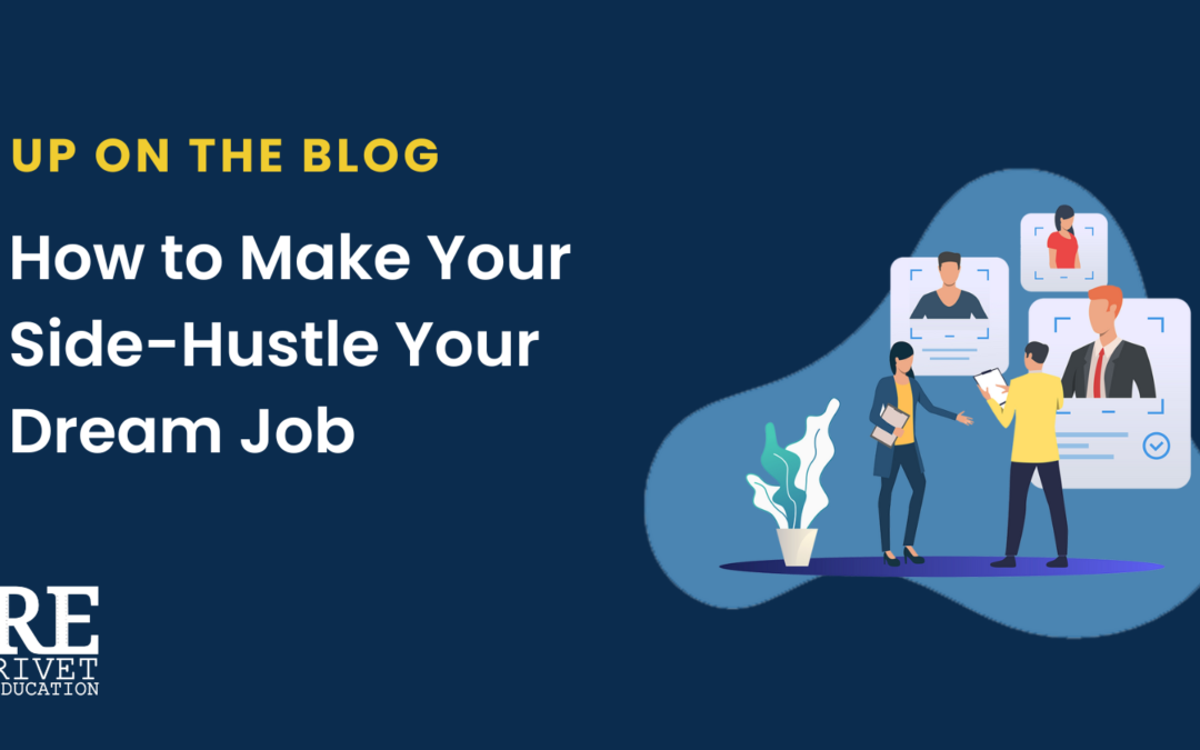 Make Your Side-Hustle Your Dream Job