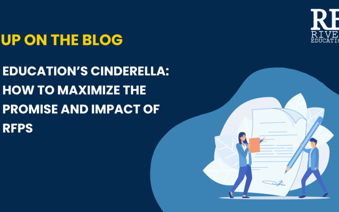 Education’s Cinderella: How to Maximize the Promise and Impact of RFPs